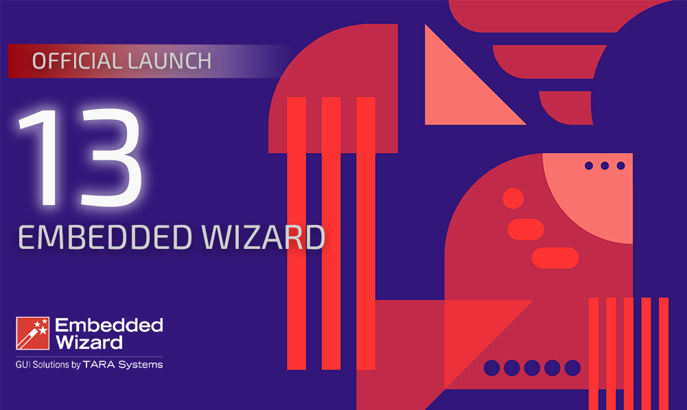 Official Launch: Embedded Wizard 13